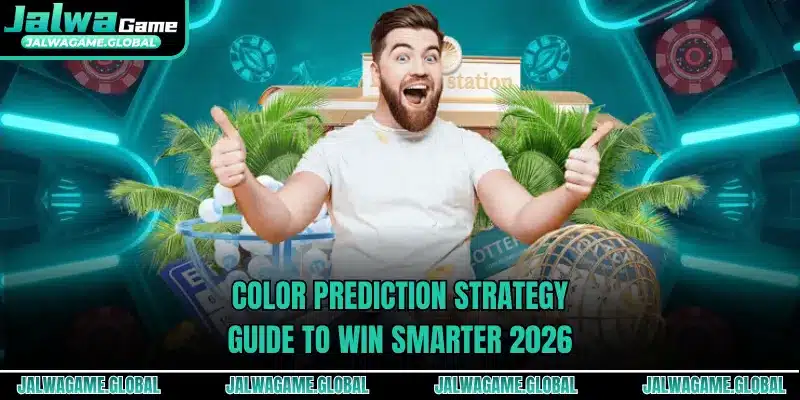 Color Prediction Strategy Guide To Win Smarter 2026