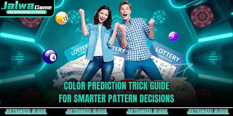 Color Prediction Trick Guide For Smarter Pattern Decisions