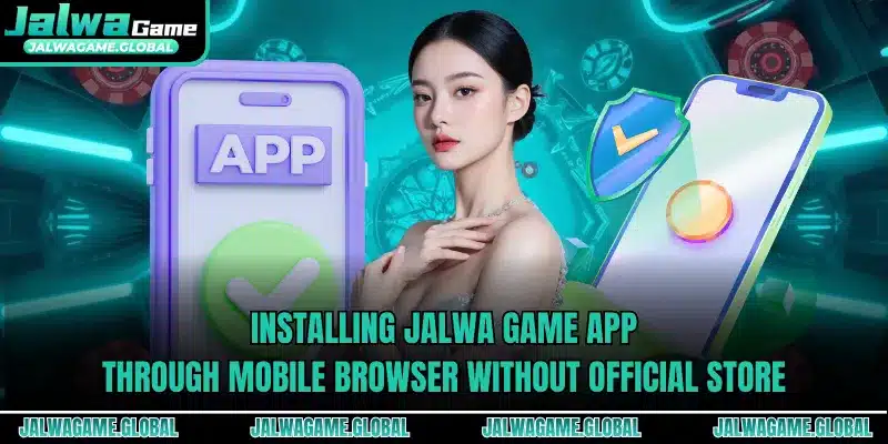 Installing Jalwa Game app through mobile browser without official store