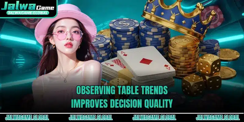Observing table trends improves decision quality
