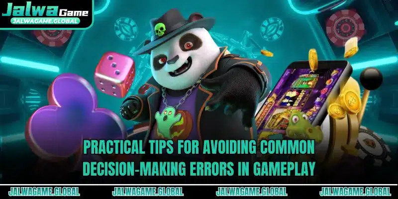 Practical tips for avoiding common decision-making errors in gameplay