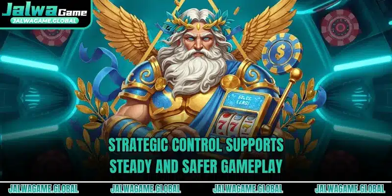 Strategic control supports steady and safer gameplay